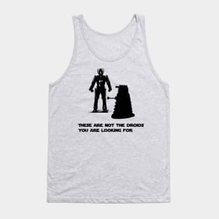 Daleks are not the droids you are looking for Tank Top